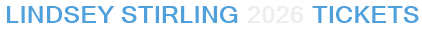 Lindsey Stirling 2026 Tickets